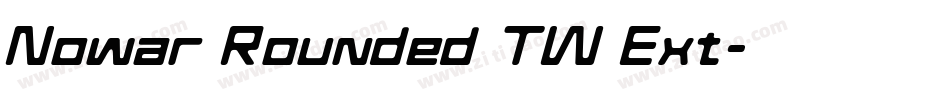 Nowar Rounded TW Ext字体转换